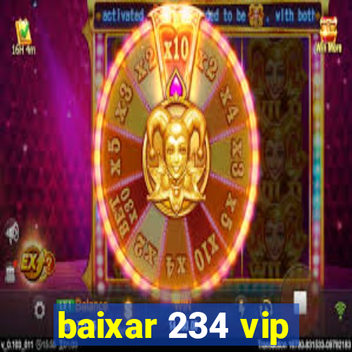 baixar 234 vip